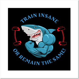 Train Insane or Remain The Same Workout Aesthetic Posters and Art